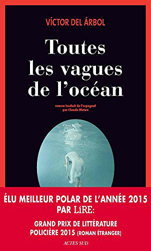 Toutes les vagues de l’océan - Victor Del Arbol