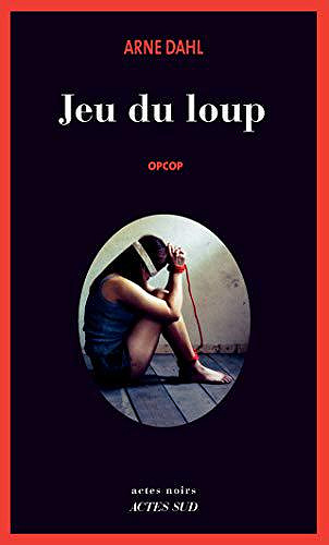 Jeu du loup : Opcop - Arne Dahl (2019)