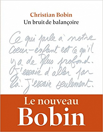 Un bruit de balançoire - Christian Bobin