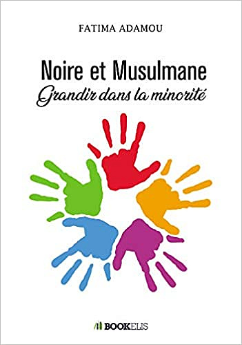 Noire et Musulmane – Fatima Adamou (2019)