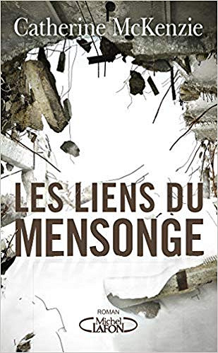 Les liens du mensonge – Catherine McKenzie (2019)