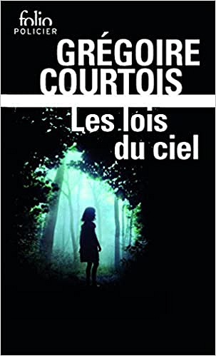 Les lois du ciel - Grégoire Courtois (2018)