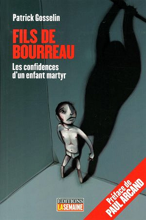 Fils de bourreau - Patrick Gosselin