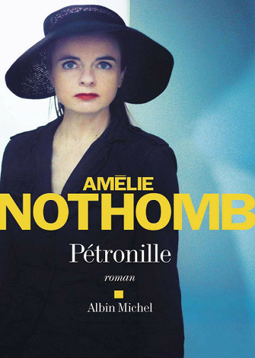 Amélie Nothomb - Pétronille