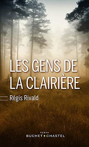Les Gens de la clairière - Régis Rivald (2019)