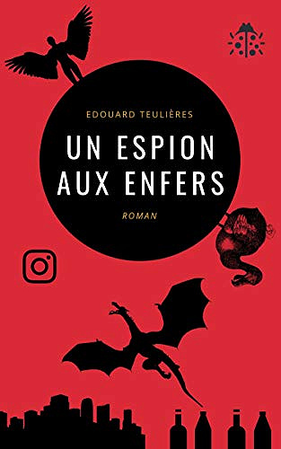 Un espion aux Enfers - Edouard Teulières (2019)