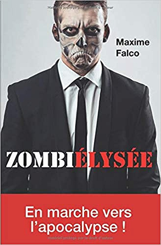 ZombiElysée - Maxime Falco (2019)