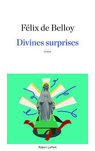 Divines surprises - Felix de Belloy (2019)