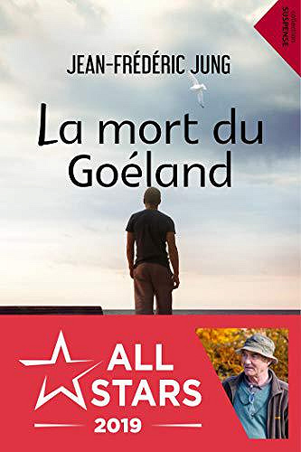 La mort du goéland - Jean-Frédéric Jung (2019)