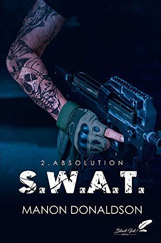 Absolution [S.W.A.T. Tome 2] - Manon Donaldson (2019)