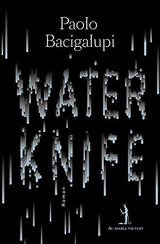 Water Knife - Paolo Bacigalupi
