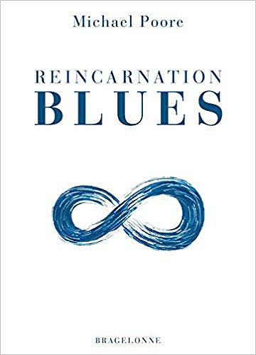 Reincarnation Blues - Michael Poore (2019)