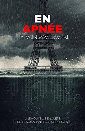 Commandant Pauline Rougier T3 : En apnée - Sylvain Pavlowski (2019)