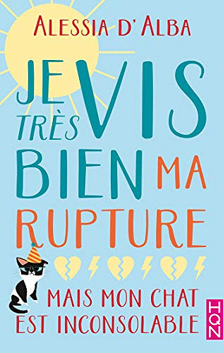 Je vis très bien ma rupture - Alessia D’Alba (2019)