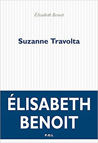 Suzanne Travolta - Élisabeth Benoit (Rentrée Littérature 2019)
