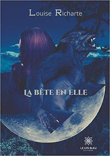La bête en elle - Louise Richarte (2019)