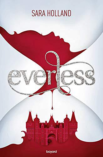 Everless, Tome 1 - Sara Holland (2019)