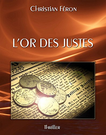 L’Or Des Justes - Christian Feron