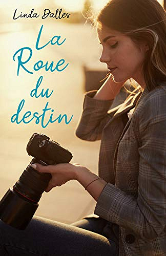 La Roue du destin - Linda Dalles (2019)