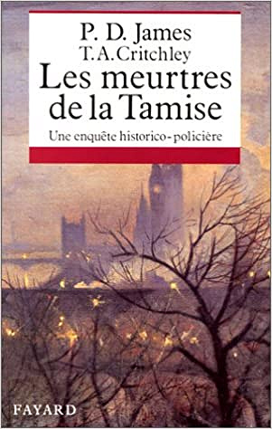 Les meurtres de la Tamise - P.D. James & T.A. Critchley