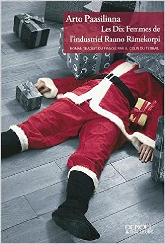 Les dix femmes de l’industriel Rauno Rämekorpi - Arto Paasilinna