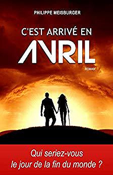 C’est arrivé en avril - Philippe Meisburger (2019)