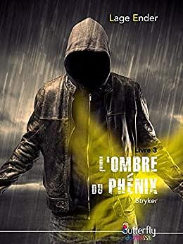L’ombre du phénix, Tome 3 : Stryker - Lage Ender (2019)