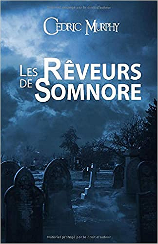 Les rêveurs de Somnore - Cédric Murphy (2019)