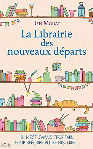 La librairie des nouveaux départs - Jen Mouat (2019)