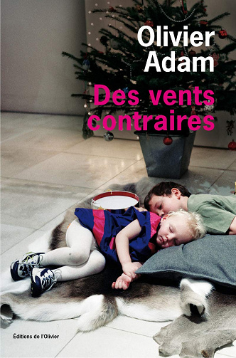 Olivier Adam - Des vents contraires
