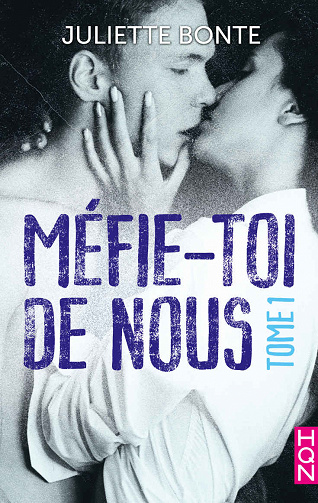 Juliette Bonte - Méfie-toi de nous – Tome 1