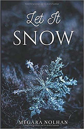 Let It Snow - Megära Nolhan (2019)
