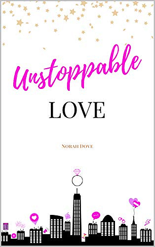 Unstoppable Love - Norah Dove (2019)