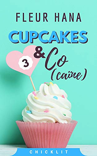 Cupcakes & Co(caïne) 3 Episodes - Fleur Hana (2019)
