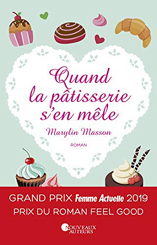 Quand la pâtisserie s’en mêle - Marylin Masson (Rentrée Littérature 2019)