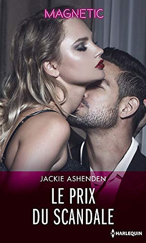 Le prix du scandale (Kings of Sydney t. 1) - Jackie Ashenden (2019)