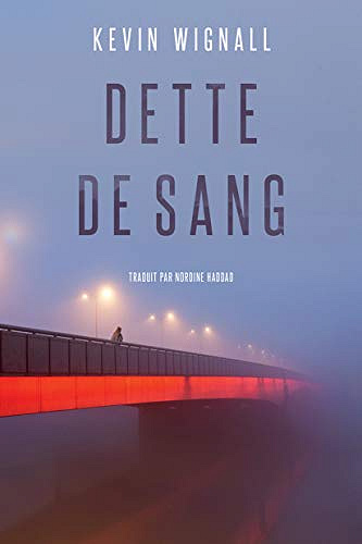 Dette de sang -  Kevin Wignall (2019)