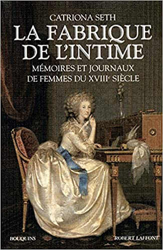 La Fabrique de l’intime - Catriona SETH