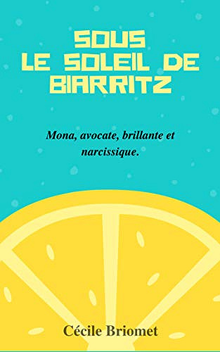 Sous le soleil de Biarritz - Cécile Briomet
