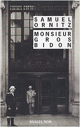 Monsieur Gros Bidon - Samuel Ornitz