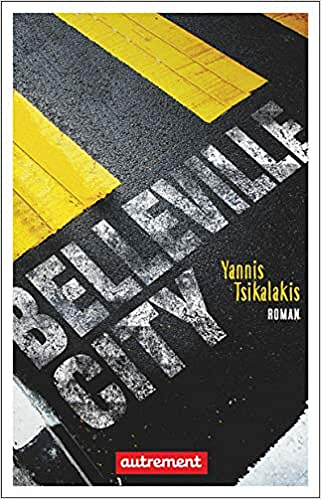 Belleville City - Yannis Tsikalakis (Rentrée Littérature 2019)