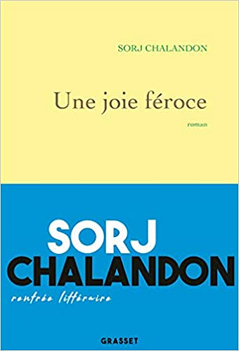 Une joie féroce - Sorj Chalandon (Rentrée Littérature 2019)