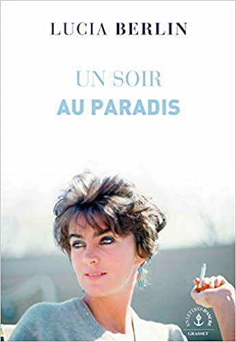 Un soir au paradis - Lucia Berlin (2019)