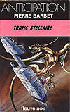 Trafic stellaire - Pierre Barbet