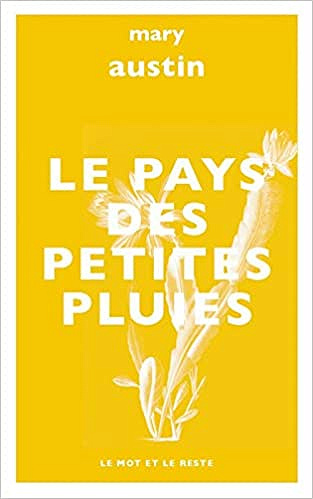Le pays des petites pluies - Mary Austin (2019)