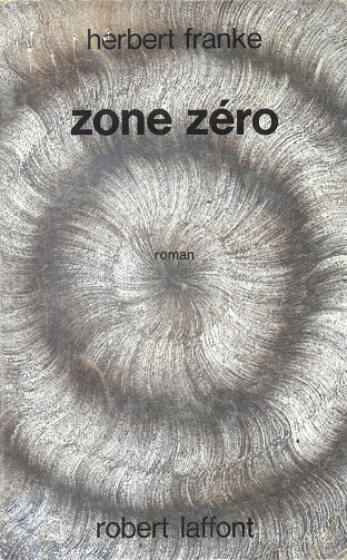 Zone zéro - Herbert W. Franke
