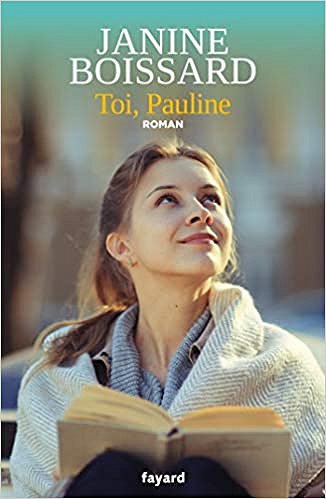 Toi, Pauline - Janine Boissard (Rentrée Littérature 2019)