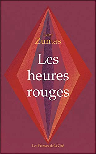 Les Heures rouges - Leni ZUMAS (2018)