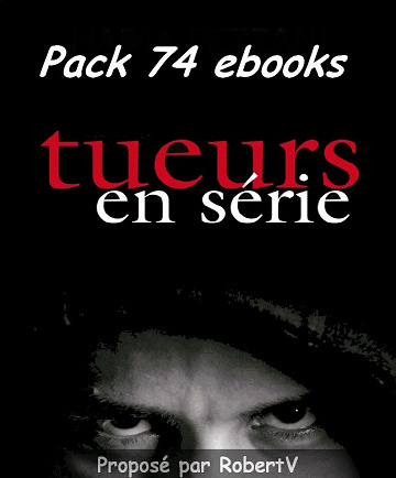 Pack 74 ebooks - Tueurs en serie
