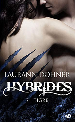 Hybrides T7 : Tigre - Laurann Dohner (2019)